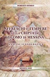 Affreschi e tempere nella Cripta del Duomo di Messina. Analisi iconografica