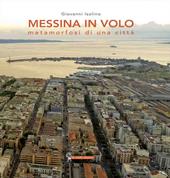 Messina in volo. Metamorfosi di una città