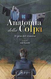 Anatomia della colpa. Il peso del rimorso