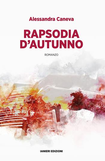 Rapsodia d'autunno - Alessandra Caneva - Libro Ianieri 2022, Notturni | Libraccio.it