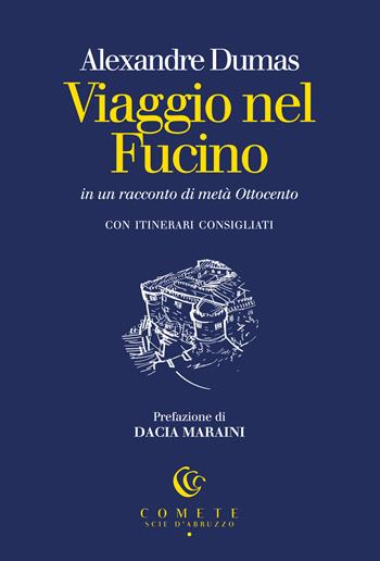 Viaggio nel Fucino in un racconto di metà Ottocento - Alexandre Dumas - Libro Ianieri 2023 | Libraccio.it