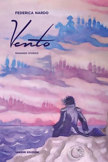 Vento - Federica Nardo - Libro Ianieri 2023, Notturni | Libraccio.it