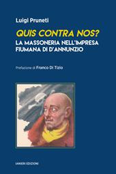 Quis contra nos? La massoneria nell’impresa fiumana di d’Annunzio