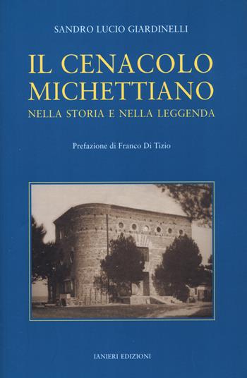 Il cenacolo michettiano - Sandro Lucio Giardinelli - Libro Ianieri 2025, Saggistica | Libraccio.it