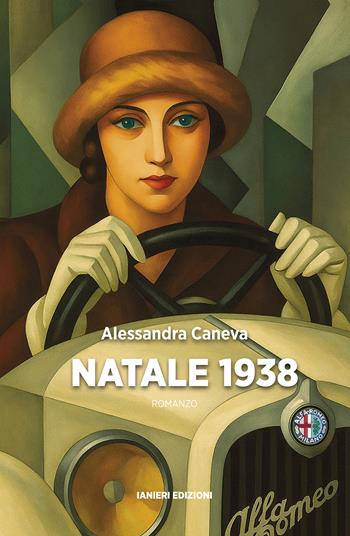 Natale 1938 - Alessandra Caneva - Libro Ianieri 2025, Notturni | Libraccio.it
