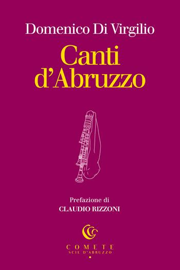 Canti d'Abruzzo - Domenico Di Virgilio - Libro Ianieri 2025, Comete. Scie d'Abruzzo | Libraccio.it