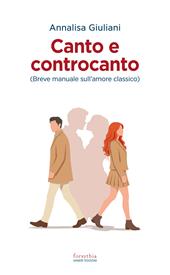 Canto e controcanto. Breve manuale sull’amore classico