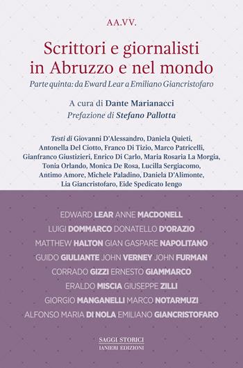 Scrittori e giornalisti in Abruzzo e nel mondo. Vol. 5: Da Eward Lear a Emiliano Giancristofaro  - Libro Ianieri 2026, Saggi storici | Libraccio.it
