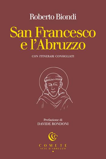 San Francesco e l'Abruzzo - Roberto Biondi - Libro Ianieri 2026, Comete. Scie d'Abruzzo | Libraccio.it