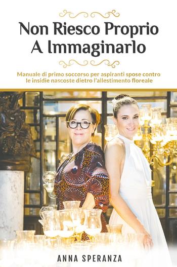 Non riesco proprio a immaginarlo - Anna Speranza - Libro Bookness 2022 | Libraccio.it