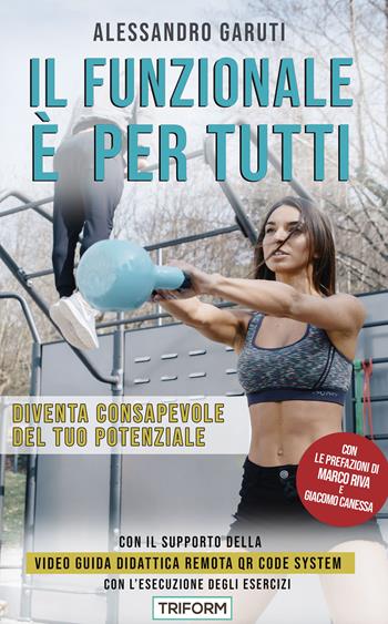 Il funzionale è per tutti. Diventa consapevole del tuo potenziale. Con video guida - Alessandro Garuti - Libro Bookness 2023 | Libraccio.it