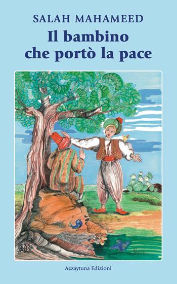 Il bambino che portò la pace - Salah Mahameed - Libro Bookness 2023 | Libraccio.it