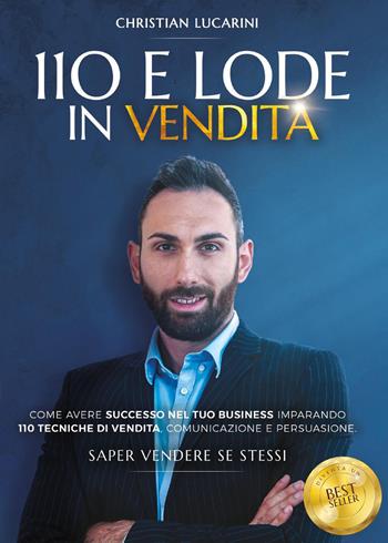 110 e lode in vendita - Christian Lucarini - Libro Bookness 2023 | Libraccio.it