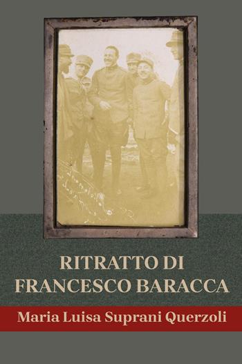 Ritratto di Francesco Baracca - Maria Luisa Suprani Querzoli - Libro Bookness 2023 | Libraccio.it