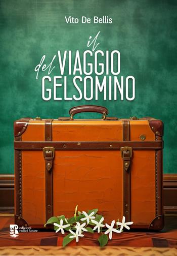 Il viaggio del gelsomino - Vito De Bellis - Libro Edizioni Radici Future 2025, Radici | Libraccio.it