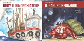 Il paguro Bernardo/Rudy il rimorchiatore - Cinzia Maiolini - Libro Edizioni Radici Future 2025, Un mondo di fiabe | Libraccio.it