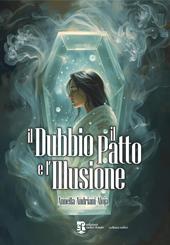 Il dubbio, il patto e l'illusione
