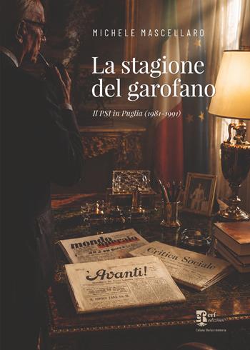 La stagione del garofano. Il PSI in Puglia (1981-1991) - Michele Mascellaro - Libro Edizioni Radici Future 2026, Storia e memoria | Libraccio.it