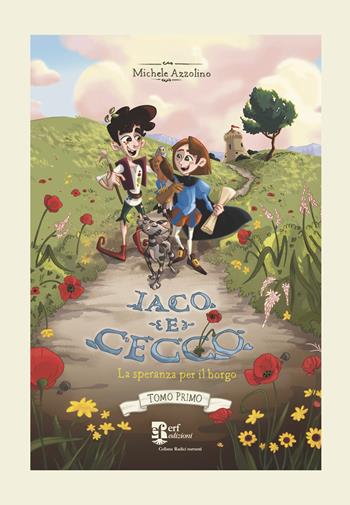 Iaco e Cecco. La speranza per il borgo. Ediz. illustrata - Michele Azzolino - Libro Edizioni Radici Future 2026 | Libraccio.it