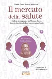 Il mercato della salute. Dialogo immaginario tra Thomas Bayes, Niccolò Machiavelli, Karl Marx e Adam Smith