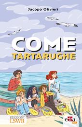 Come tartarughe