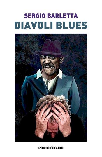 Diavoli blues - Sergio Barletta - Libro Porto Seguro 2022 | Libraccio.it