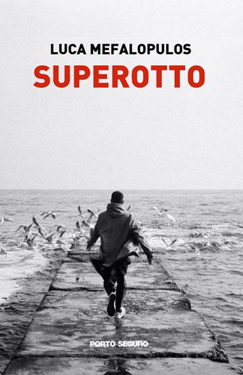 Superotto. Racconti mediterranei - Luca Mefalopulos - Libro Porto Seguro 2022 | Libraccio.it