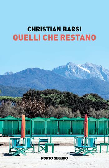 Quelli che restano - Christian Barsi - Libro Porto Seguro 2022 | Libraccio.it