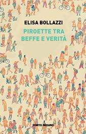 Piroette tra beffe e verità