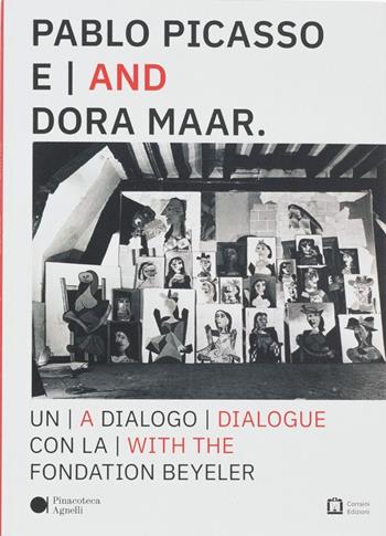 Pablo Picasso e Dora Maar. Un dialogo con la Fondation Beyeler - Sarah Cosulich, Beatrice Zanelli, Lucrezia Calabrò Visconti - Libro Corraini 2022 | Libraccio.it