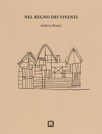 Nel regno dei viventi - Andrea Branzi - Libro Corraini 2022 | Libraccio.it