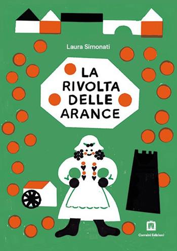 La rivolta delle arance. Con francobollo da collezione - Laura Simonati - Libro Corraini 2023, Storie in viaggio | Libraccio.it