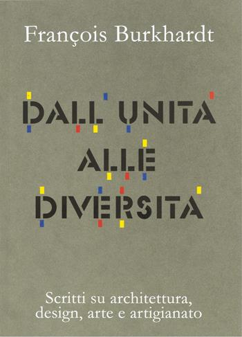 Dall'unità alle diversità - François Burkhardt - Libro Corraini 2023 | Libraccio.it