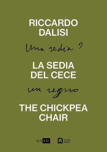 Riccardo Dalisi. La sedia del cece. Una sedia? Un regno  - Libro Corraini 2023 | Libraccio.it