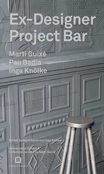 Ex-designer project-bar. Ediz. a colori - Marti Guixé, Pau Badia, Inga Knölke - Libro Corraini 2024 | Libraccio.it