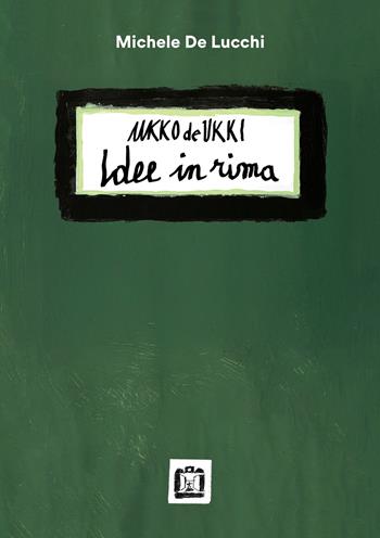 Ukko De Ukki. Idee in rima - Michele De Lucchi - Libro Corraini 2024 | Libraccio.it
