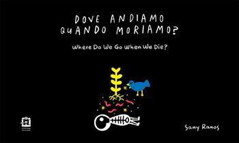 Dove andiamo quando moriamo? - Samy Ramos - Libro Corraini 2025 | Libraccio.it