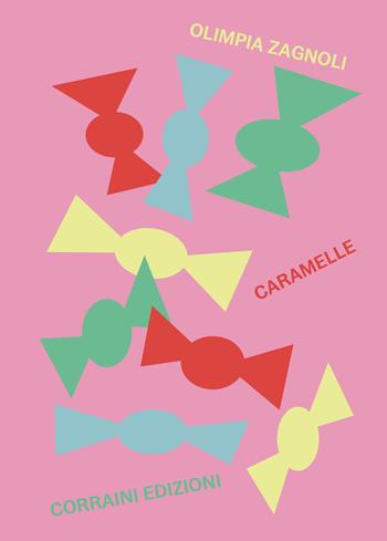 Caramelle. Archivio personale di caramelle italiane - Olimpia Zagnoli - Libro Corraini 2025 | Libraccio.it