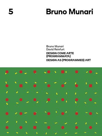 Design come arte (programmata) - David Reinfurt - Libro Corraini 2025, Bruno Munari | Libraccio.it