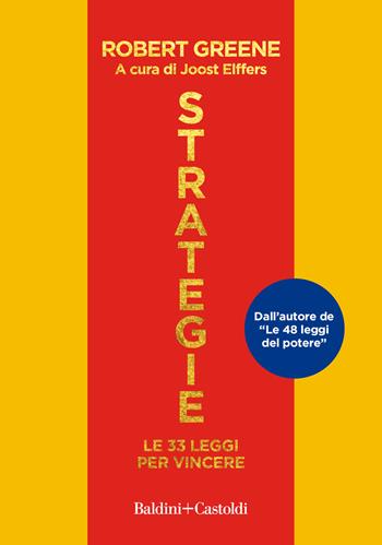 Strategie. Le 33 leggi per vincere - Robert Greene - Libro Baldini + Castoldi 2023, Le boe | Libraccio.it