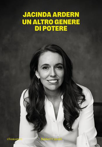 Un altro genere di potere - Jacinda Ardern - Libro Baldini + Castoldi 2025, I fenicotteri | Libraccio.it