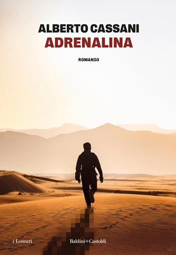 Adrenalina - Alberto Cassani - Libro Baldini + Castoldi 2026, I lemuri | Libraccio.it