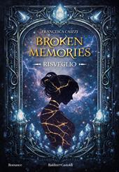 Broken memories. Risveglio
