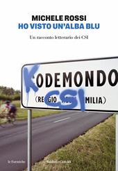 Ho visto un'alba blu. Un racconto letterario dei csi