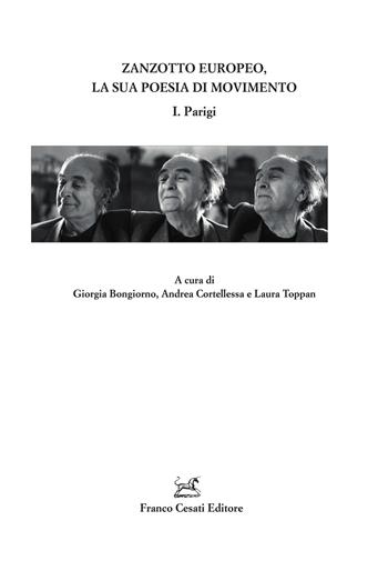 Zanzotto europeo, la sua poesia di movimento. Vol. 1: Parigi  - Libro Cesati 2023, Quaderni della Rassegna | Libraccio.it
