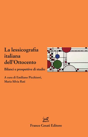 La lessicografia italiana dell'Ottocento. Bilanci e prospettive di studio  - Libro Cesati 2023, Italiano. Passato e presente | Libraccio.it