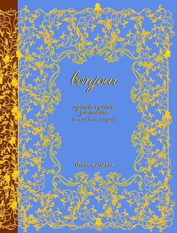 Bonjour. Agenda creativa giornaliera (con un tocco parigino)  - Libro elinor marianne 2023 | Libraccio.it