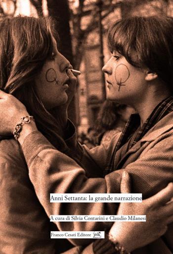Anni Settanta: la grande narrazione  - Libro Cesati 2024, Civiltà italiana. Terza serie | Libraccio.it