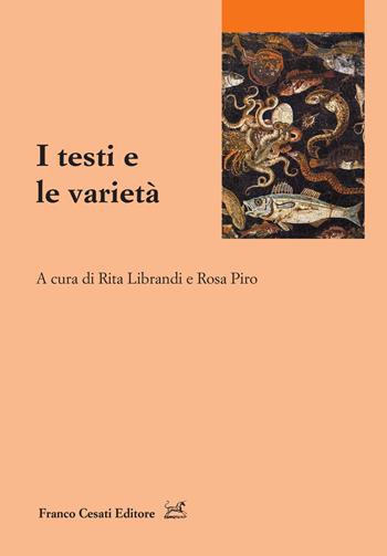 I testi e le varietà  - Libro Cesati 2024, Ass. per la storia della lingua italiana. Dottorandi | Libraccio.it