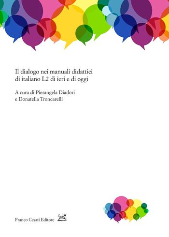 Il dialogo nei manuali didattici di italiano L2 di ieri e di oggi  - Libro Cesati 2024, Civiltà italiana. Terza serie | Libraccio.it